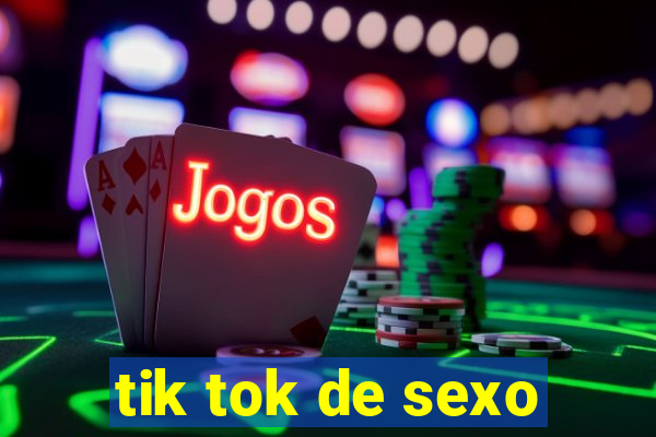 tik tok de sexo